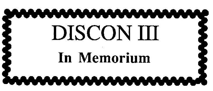 DISCON III: In Memoriam